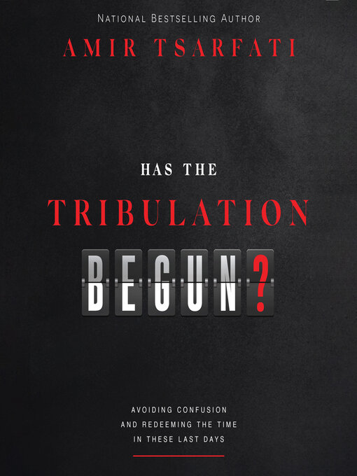 Title details for Has the Tribulation Begun? by Amir Tsarfati - Available